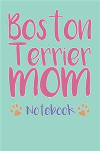 Boston Terrier Mom Composition Notebook of Dog Mom Journal