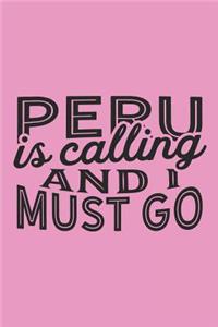 Peru Is Calling And I Must Go