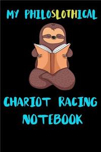 My Philoslothical Chariot Racing Notebook