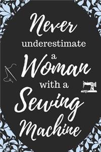 Never Underestimate A Woman...