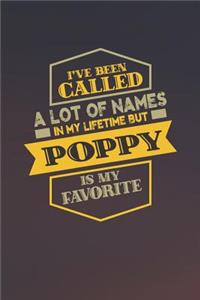 I've Been Called A Lot Of Names In My Lifetime But Poppy Is My Favorite