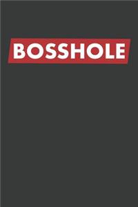 Bosshole