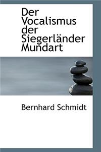 Der Vocalismus Der Siegerl Nder Mundart