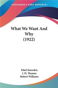 What We Want And Why (1922)