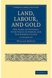 Land, Labour, and Gold 2 Volume Set