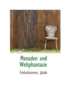 Monaden Und Weltphantasie