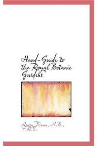 Hand-Guide to the Royal Botanic Gardens