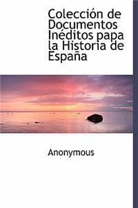 Colección de Documentos Inéditos papa la Historia de España