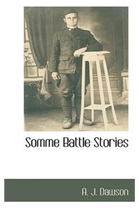 Somme Battle Stories