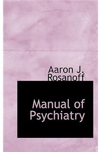 Manual of Psychiatry