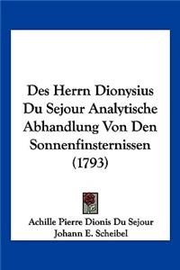 Des Herrn Dionysius Du Sejour Analytische Abhandlung Von Den Sonnenfinsternissen (1793)
