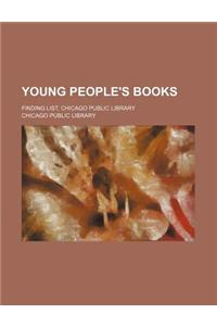 Young People's Books; Finding List, Chicago Public Library