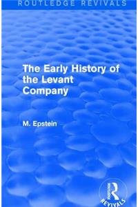 Early History of the Levant Company