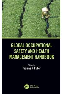 Global Occupational Safety and Health Management Handbook