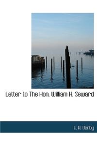 Letter to the Hon. William H. Seward