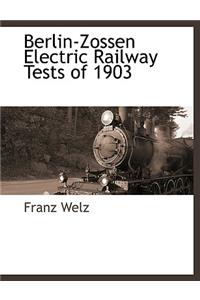 Berlin-Zossen Electric Railway Tests of 1903