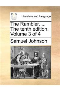 The Rambler. ... the Tenth Edition. Volume 3 of 4