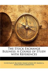 The Stock Exchange Business