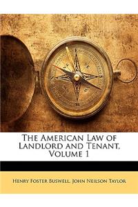 The American Law of Landlord and Tenant, Volume 1