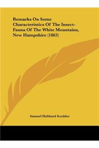 Remarks on Some Characteristics of the Insect-Fauna of the White Mountains, New Hampshire (1863)