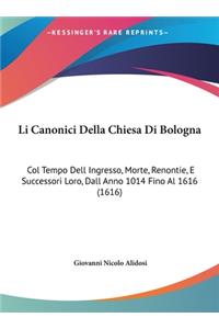 Li Canonici Della Chiesa Di Bologna