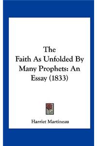 The Faith as Unfolded by Many Prophets