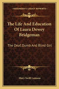Life and Education of Laura Dewey Bridgeman