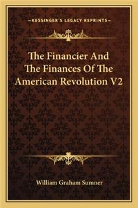 Financier and the Finances of the American Revolution V2