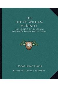 The Life Of William McKinley