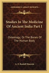 Studies in the Medicine of Ancient India Part I