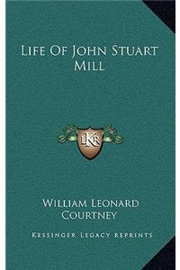 Life of John Stuart Mill