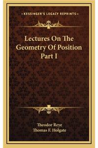 Lectures on the Geometry of Position Part I