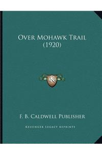 Over Mohawk Trail (1920)