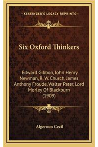 Six Oxford Thinkers