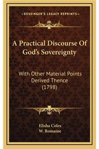 A Practical Discourse of God's Sovereignty