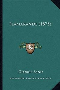 Flamarande (1875)