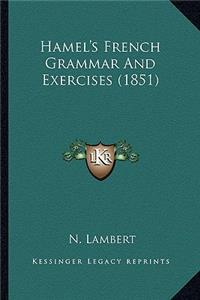 Hamel's French Grammar And Exercises (1851)
