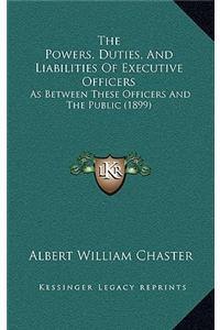 The Powers, Duties, and Liabilities of Executive Officers