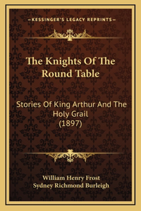 The Knights Of The Round Table