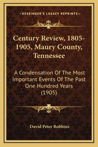 Century Review, 1805-1905, Maury County, Tennessee