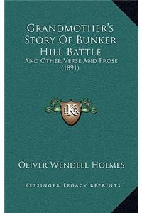 Grandmother's Story Of Bunker Hill Battle