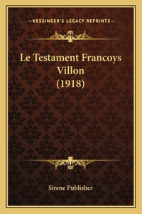 Le Testament Francoys Villon (1918)