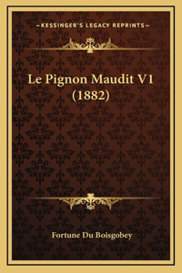 Le Pignon Maudit V1 (1882)