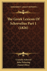 Greek Lexicon Of Schrevelius Part 1 (1826)