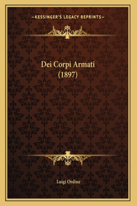 Dei Corpi Armati (1897)