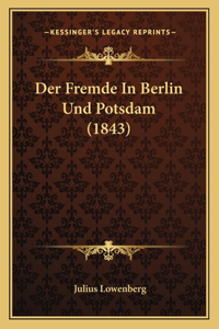 Fremde In Berlin Und Potsdam (1843)
