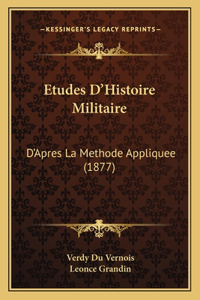 Etudes D'Histoire Militaire