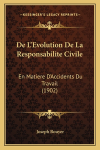 De L'Evolution De La Responsabilite Civile