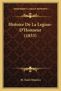 Histoire De La Legion-D'Honneur (1833)