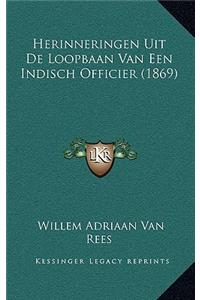 Herinneringen Uit De Loopbaan Van Een Indisch Officier (1869)